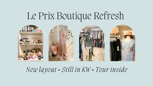 We Refreshed the Le Prix Boutique! (Still in KW + Video Tour)
