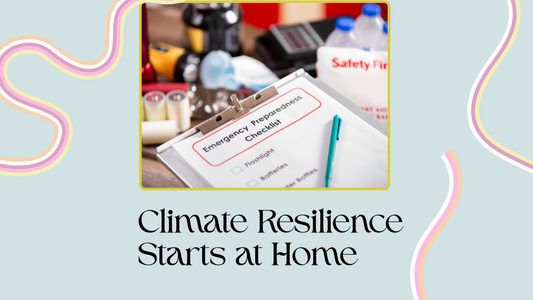 Climate Resilience Starts at Home: A Practical Checklist for Uncertain Times