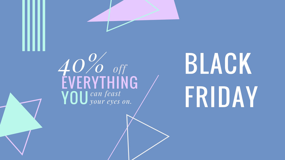 Preview our 40% Off Black Friday Deals!