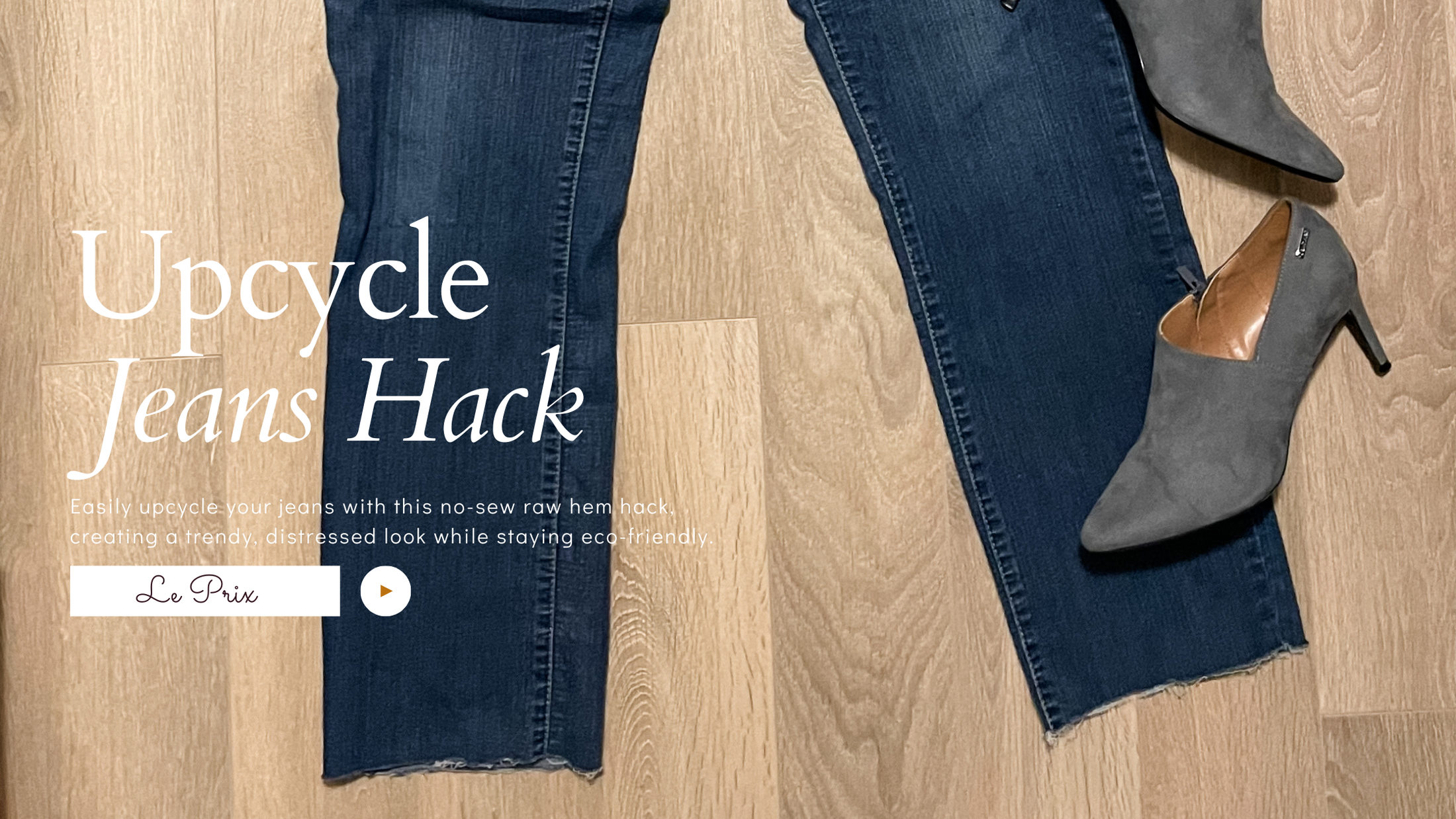 Upcycle Your Jeans with This Simple NoSew Raw Hem Hack Le Prix