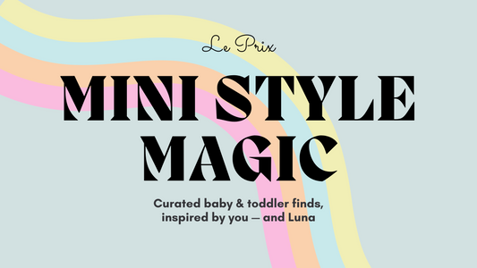 Mini Style Magic – Our Favourite Baby &Toddler Finds