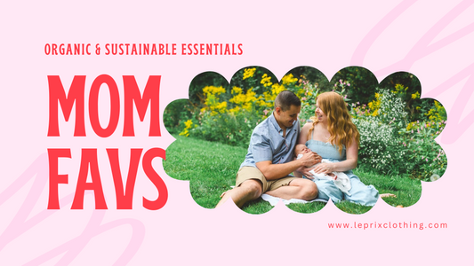 Sustainable and Organic New Mom Essentials