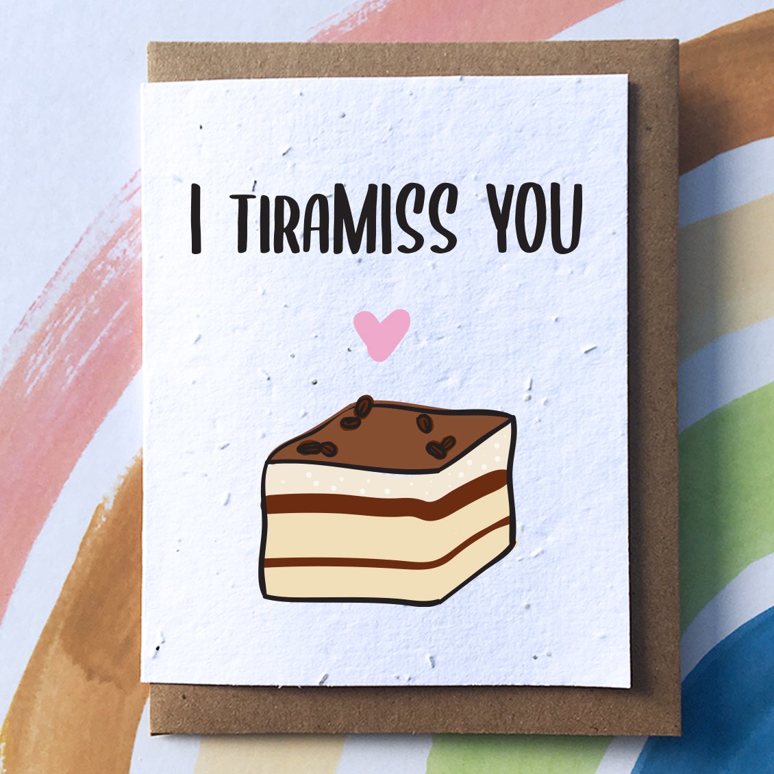 I TiraMiss You Plantable Pun Greeting Card